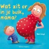 Boeken * Prentenboek Wat zit er in je buik mama?